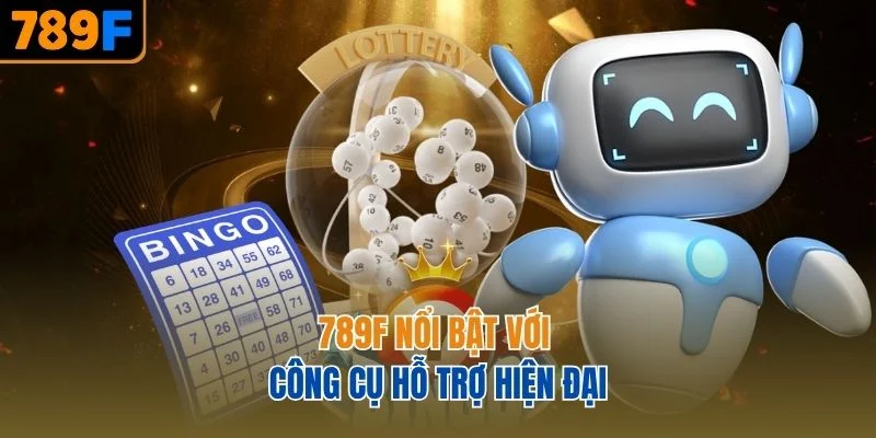 789F nổi bật với công cụ hỗ trợ hiện đại